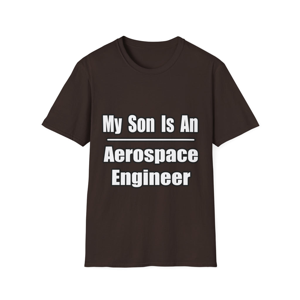 My Son Is An Aerospace Engineer - Unisex Softstyle T-Shirt