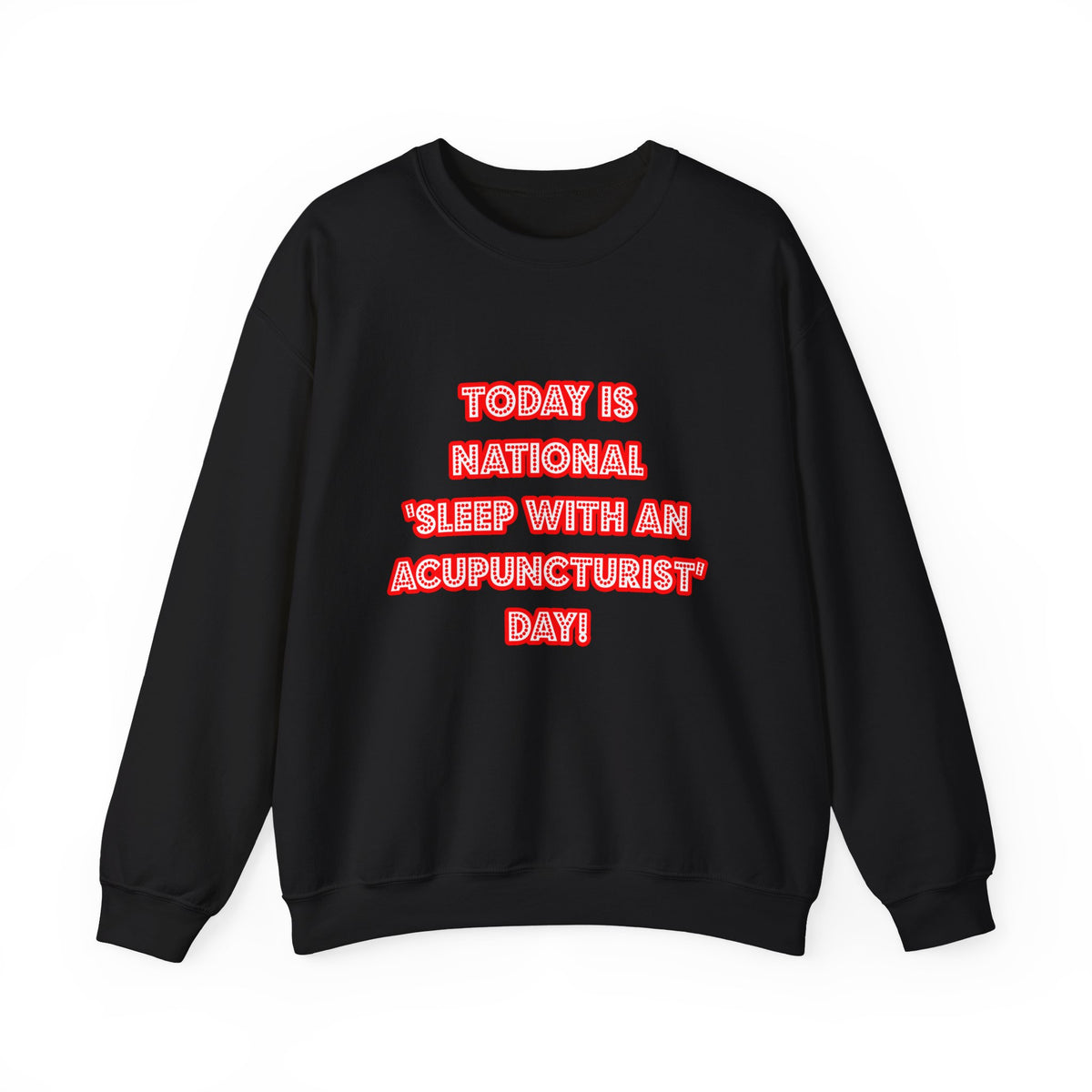 National 'Sleep With an Acupuncturist' Day - Unisex Heavy Blend™ Crewneck Sweatshirt