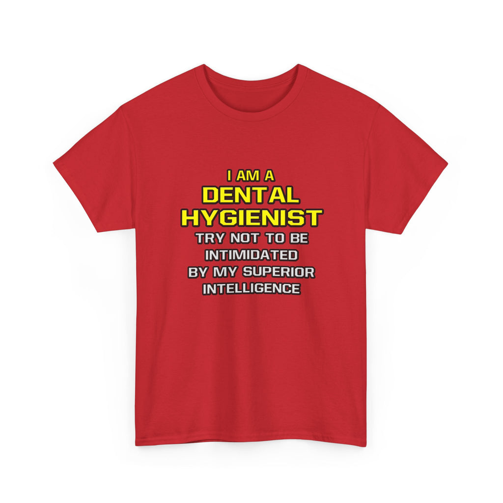 Dental Hygienist...Superior Intelligence - Unisex Heavy Cotton Tee