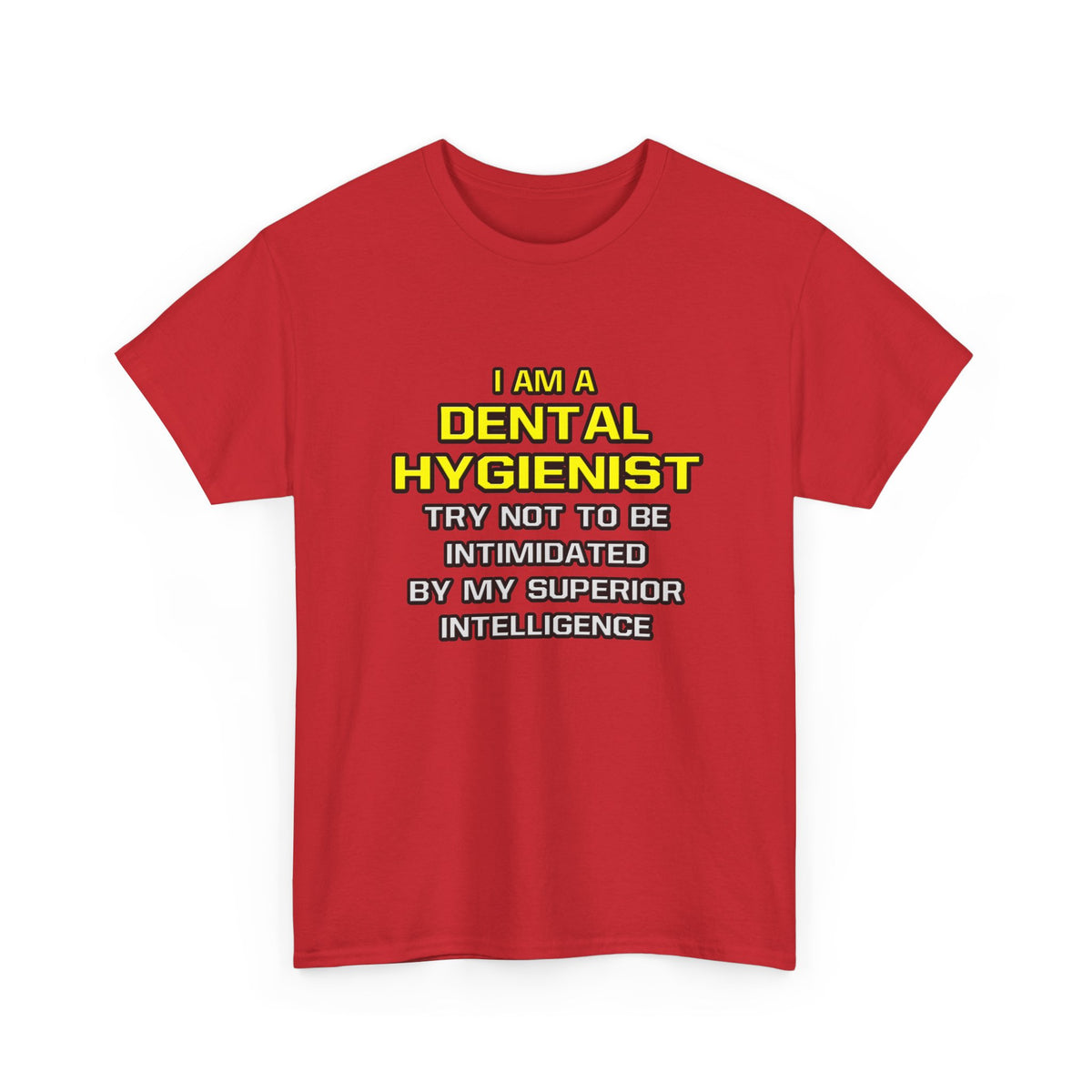 Dental Hygienist...Superior Intelligence - Unisex Heavy Cotton Tee