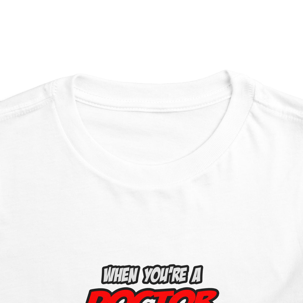 Doctor .. OMG WTF LOL - Toddler Short Sleeve Tee