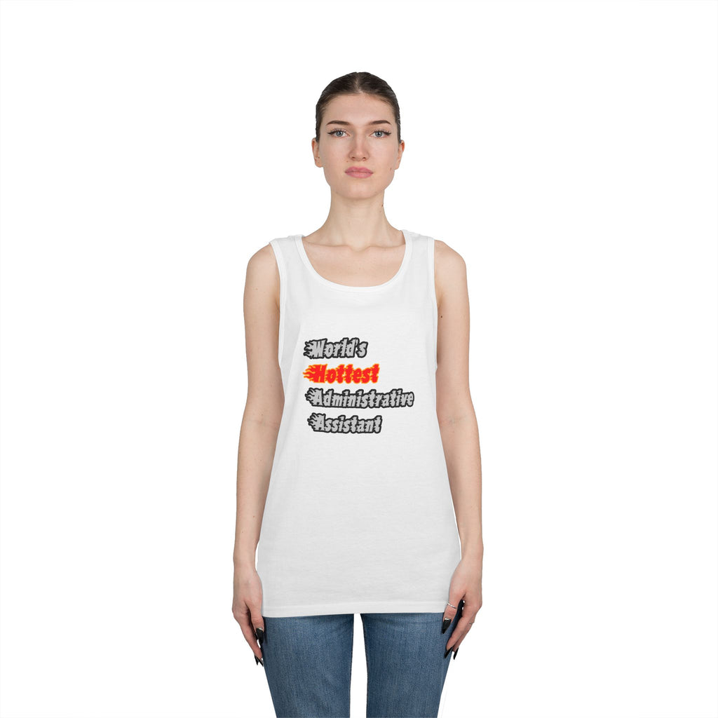 World's Hottest Administrative Assistant - Unisex Heavy Cotton Tank Top