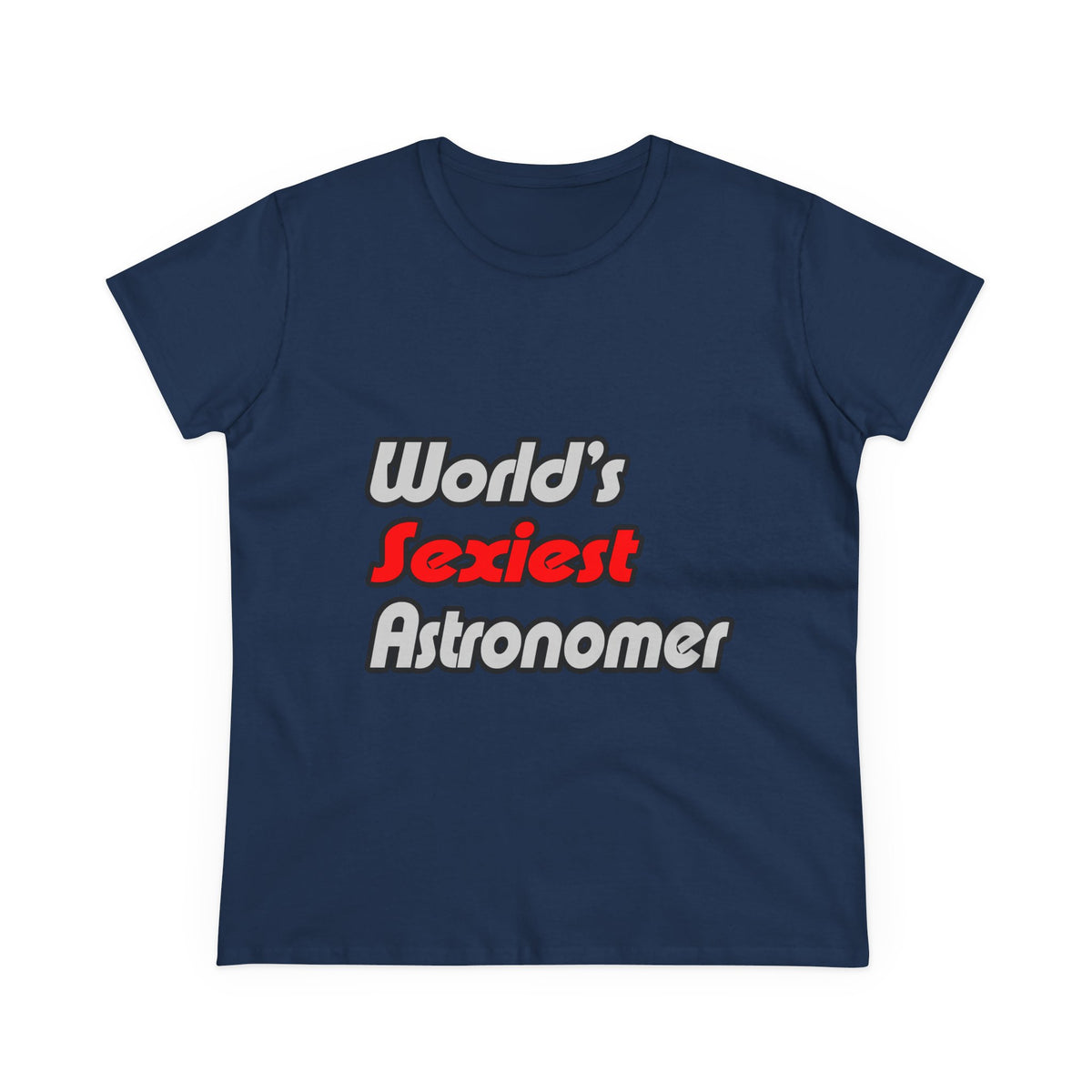 World's Sexiest Astronomer - Women's Midweight Cotton Tee