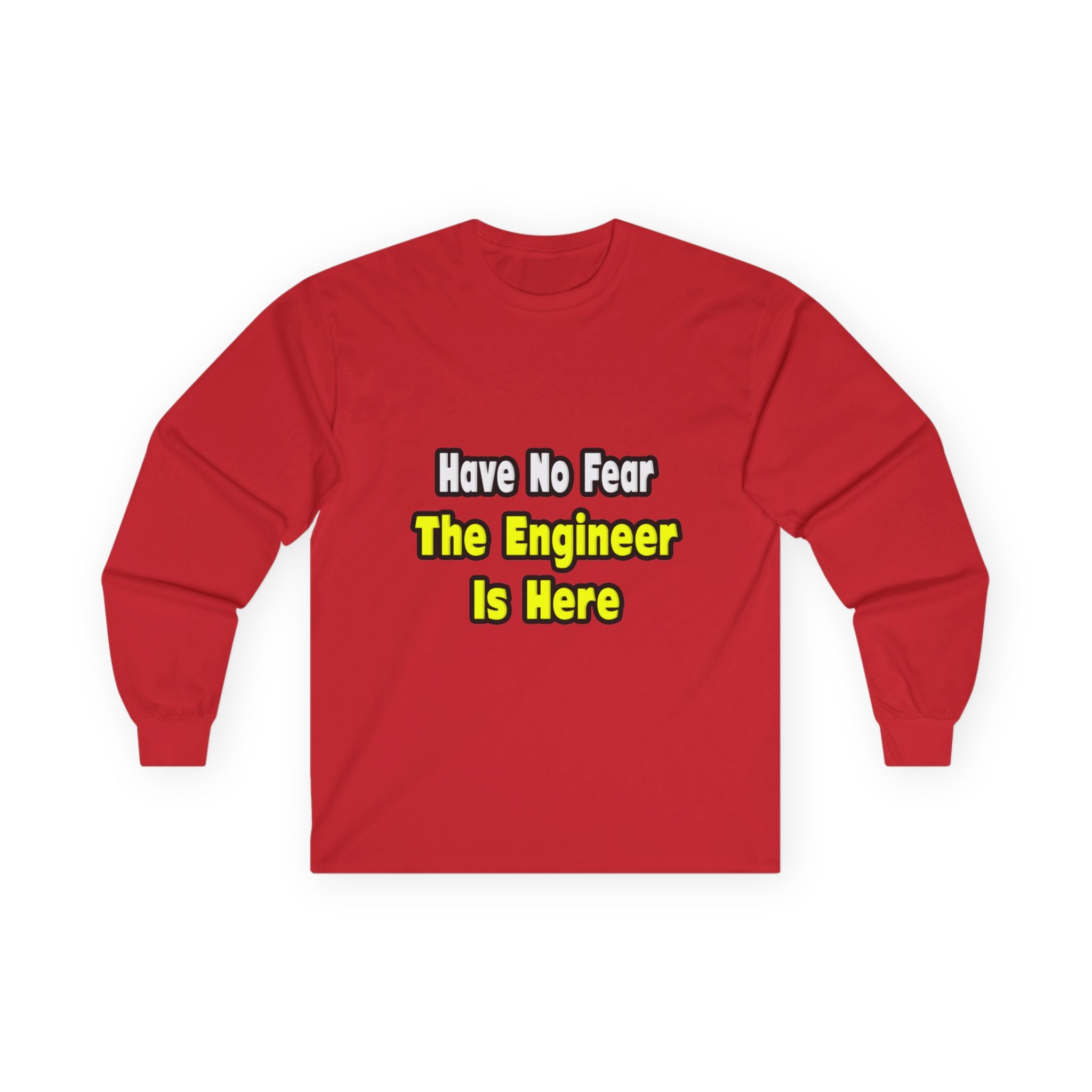 No Fear, The Engineer Is Here - Unisex Ultra Cotton Long Sleeve Tee