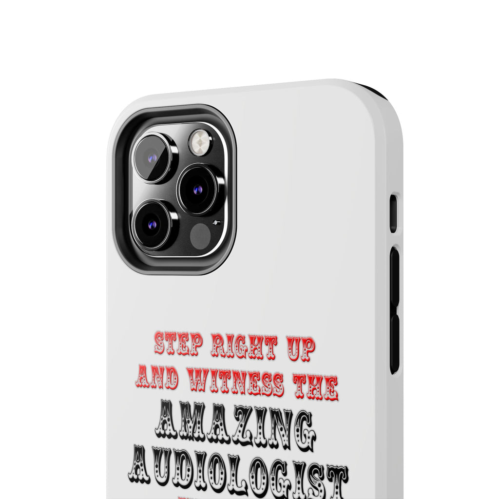 Amazing Audiologist In Action - Tough Phone Cases