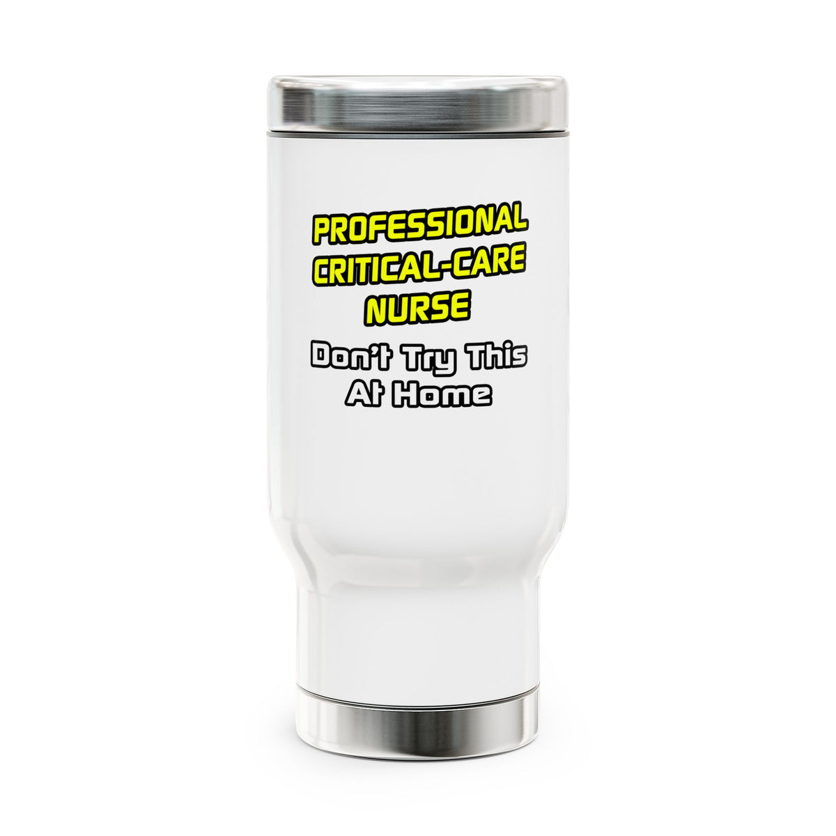 Professional Critical Care Nurse .. Joke - Stainless Steel Travel Mug with Handle, 14oz