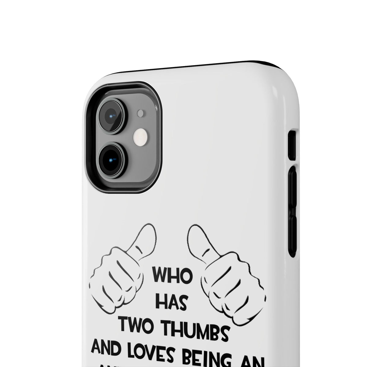 Two Thumbs .. Anesthesiologist Assistant - Tough Phone Cases