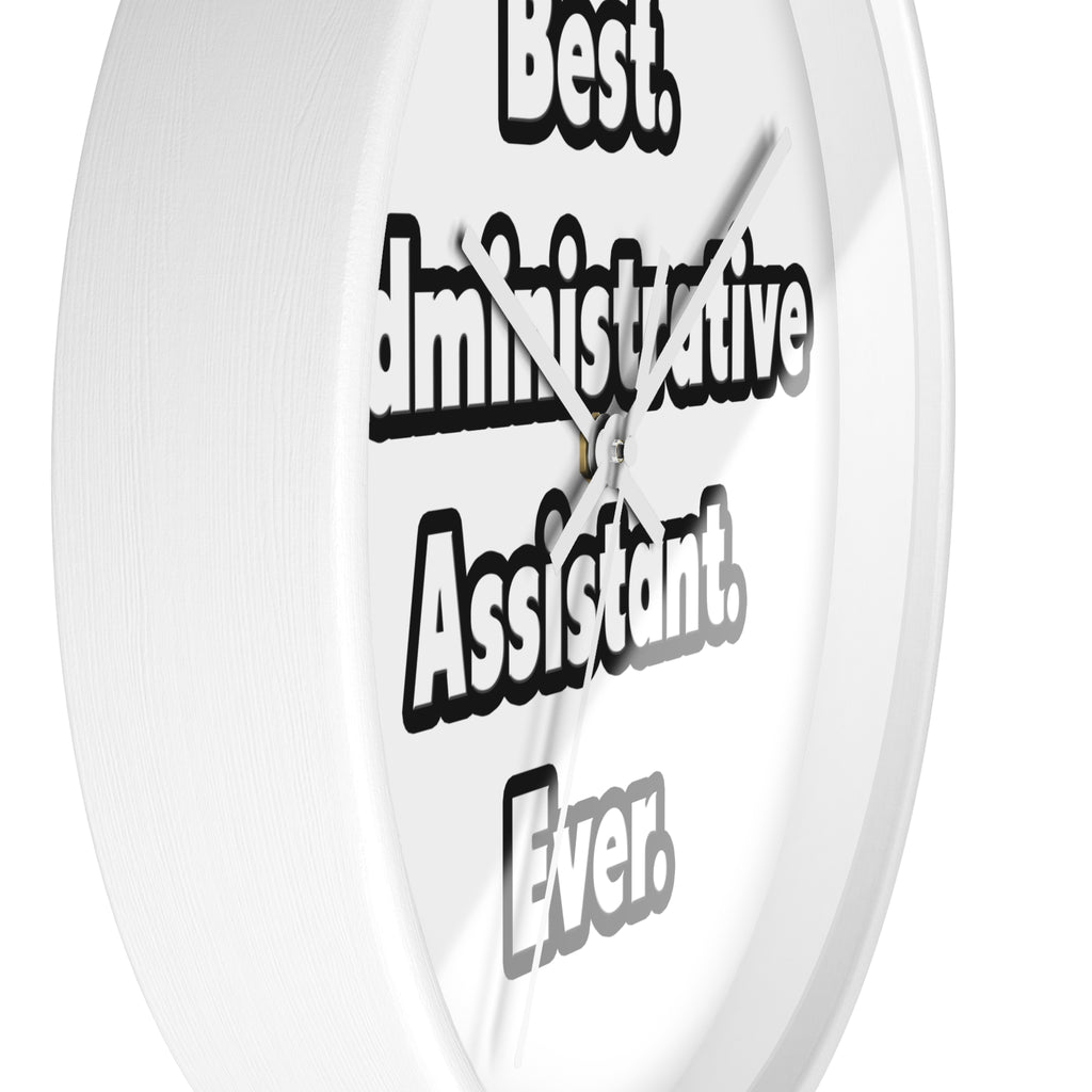 Best. Administrative Assistant. Ever - Wall Clock