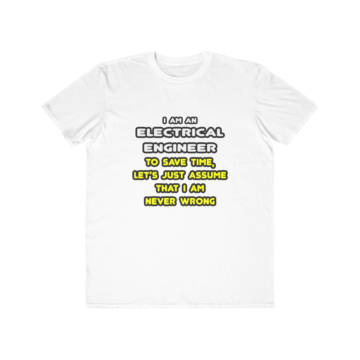 Funny Electrical Engineer T Shirts and Gifts - Men's Lightweight Fashion Tee