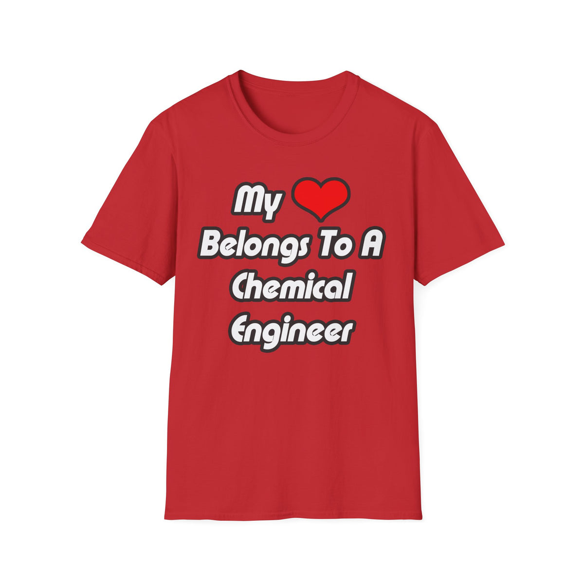 My Heart Belongs To A Chemical Engineer - Unisex Softstyle T-Shirt