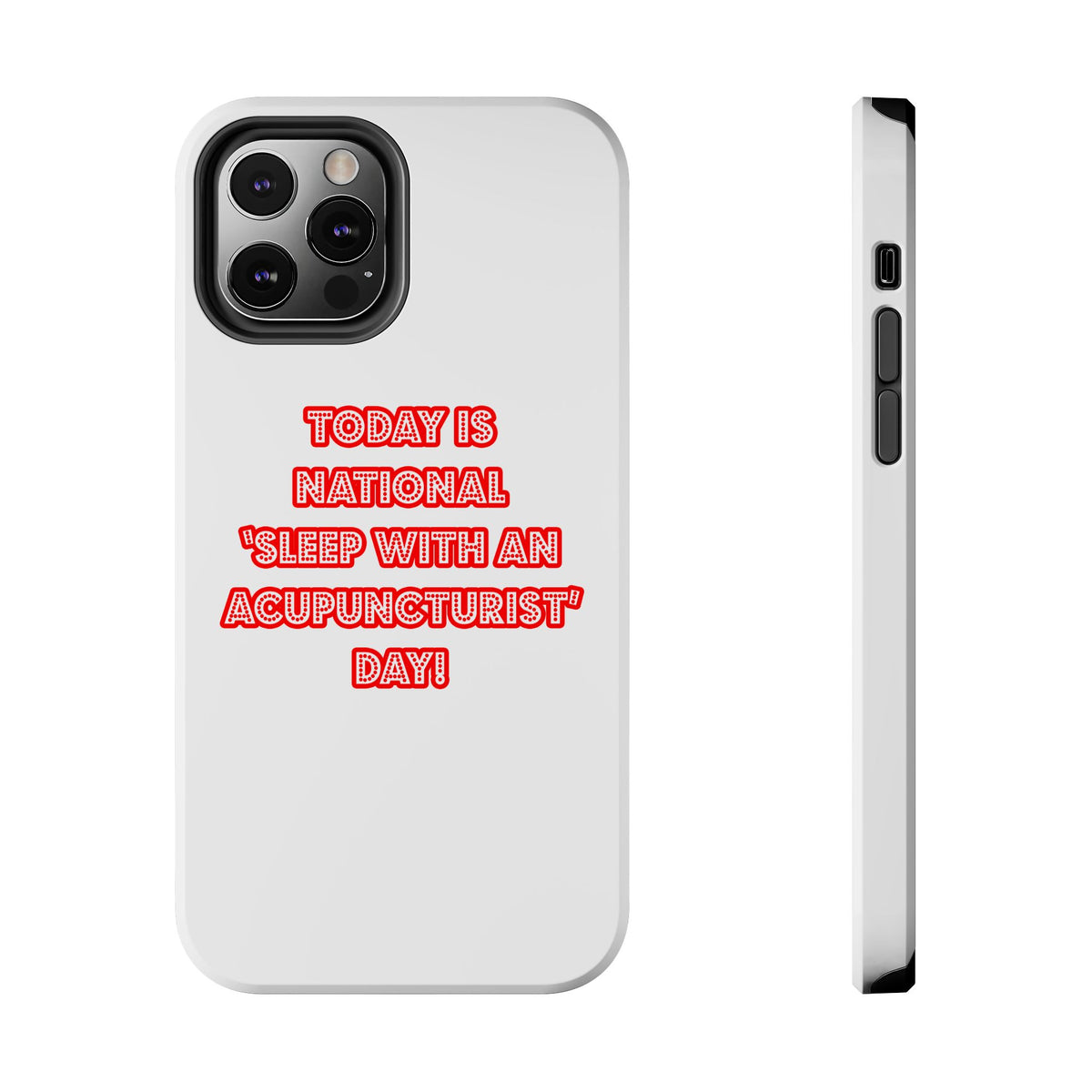 National 'Sleep With an Acupuncturist' Day - Tough Phone Cases
