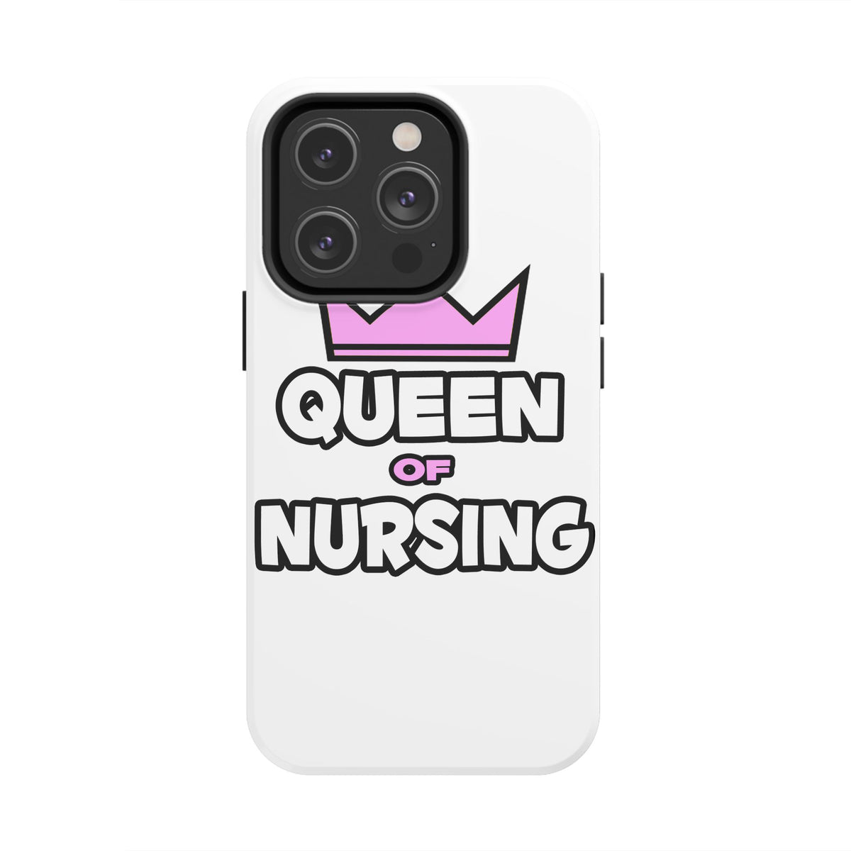 Queen of Nursing - Tough Phone Cases