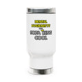 Dental Hygienists Are Sofa King Cool - Stainless Steel Travel Mug with Handle, 14oz