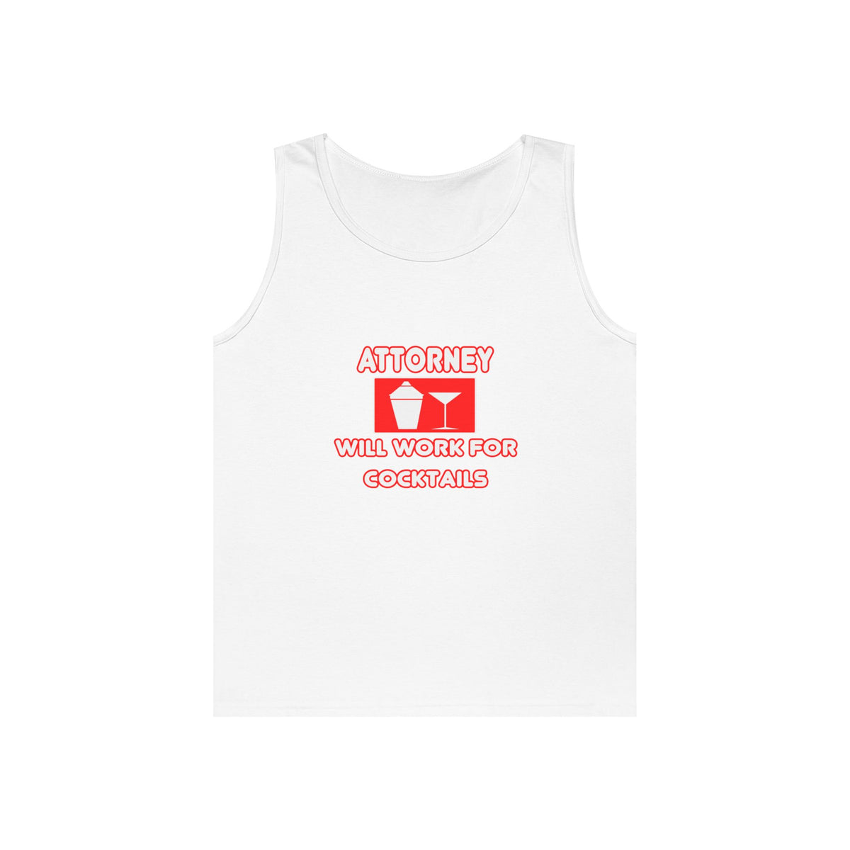 Attorney...Will Work For Cocktails - Unisex Heavy Cotton Tank Top