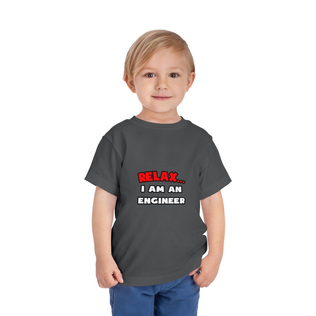 Relax ... I Am An Engineer - Toddler Short Sleeve Tee