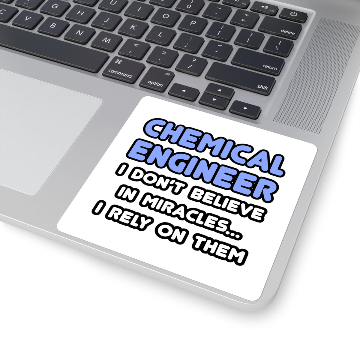 Miracles and Chemical Engineers - Square Stickers