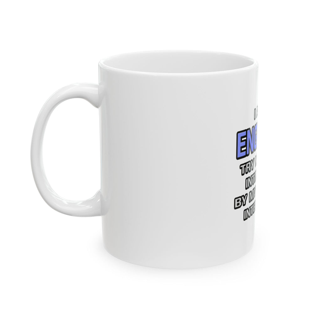 Engineer Joke ... Superior Intelligence - Ceramic Mug, (11oz, 15oz)