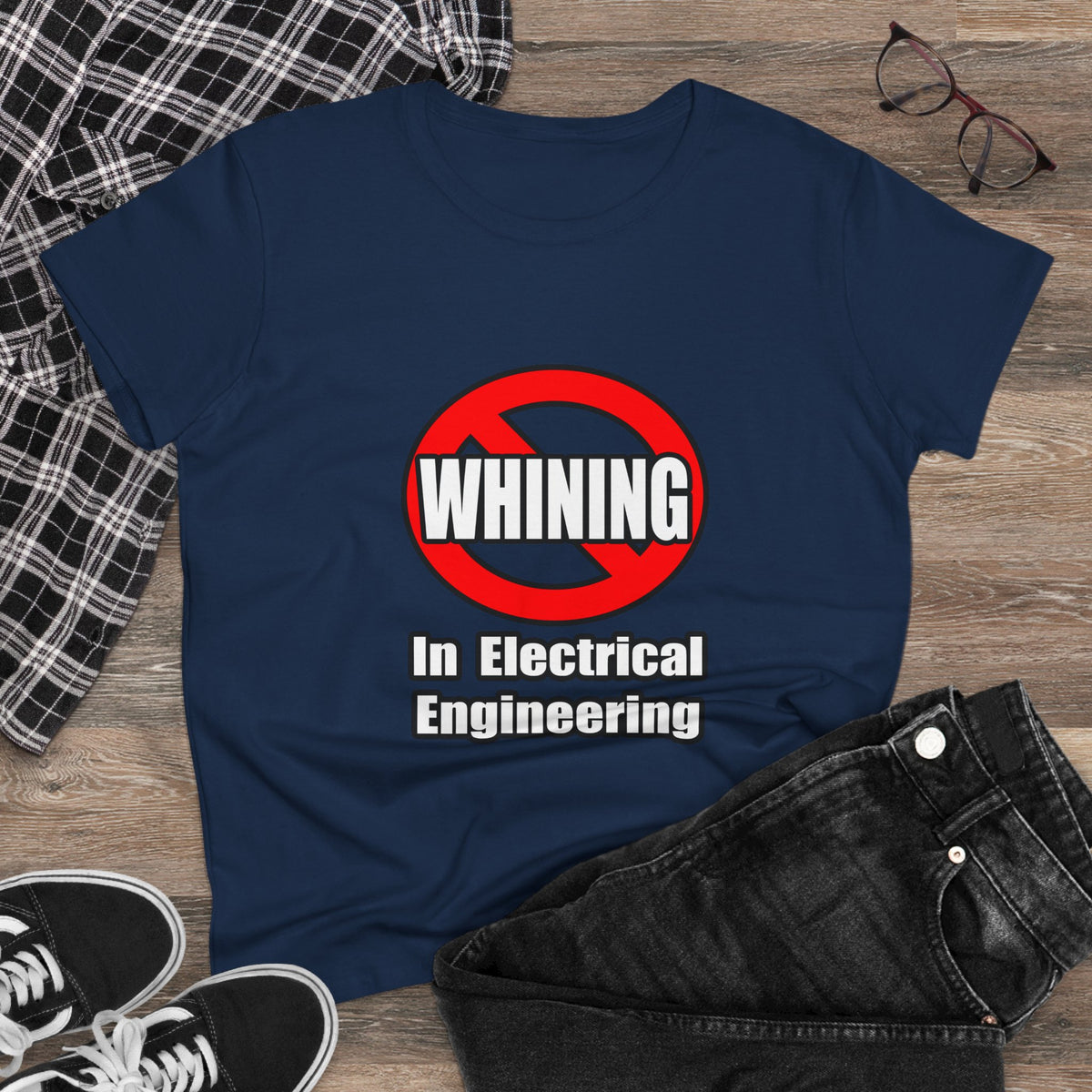 No Whining In Electrical Engineering - Women's Midweight Cotton Tee