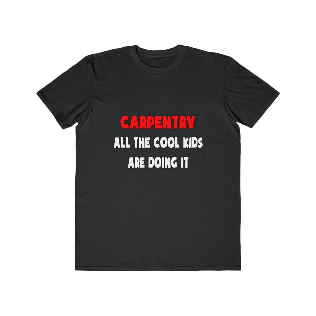 Funny Carpenter Shirts and Gifts - Men's Lightweight Fashion Tee