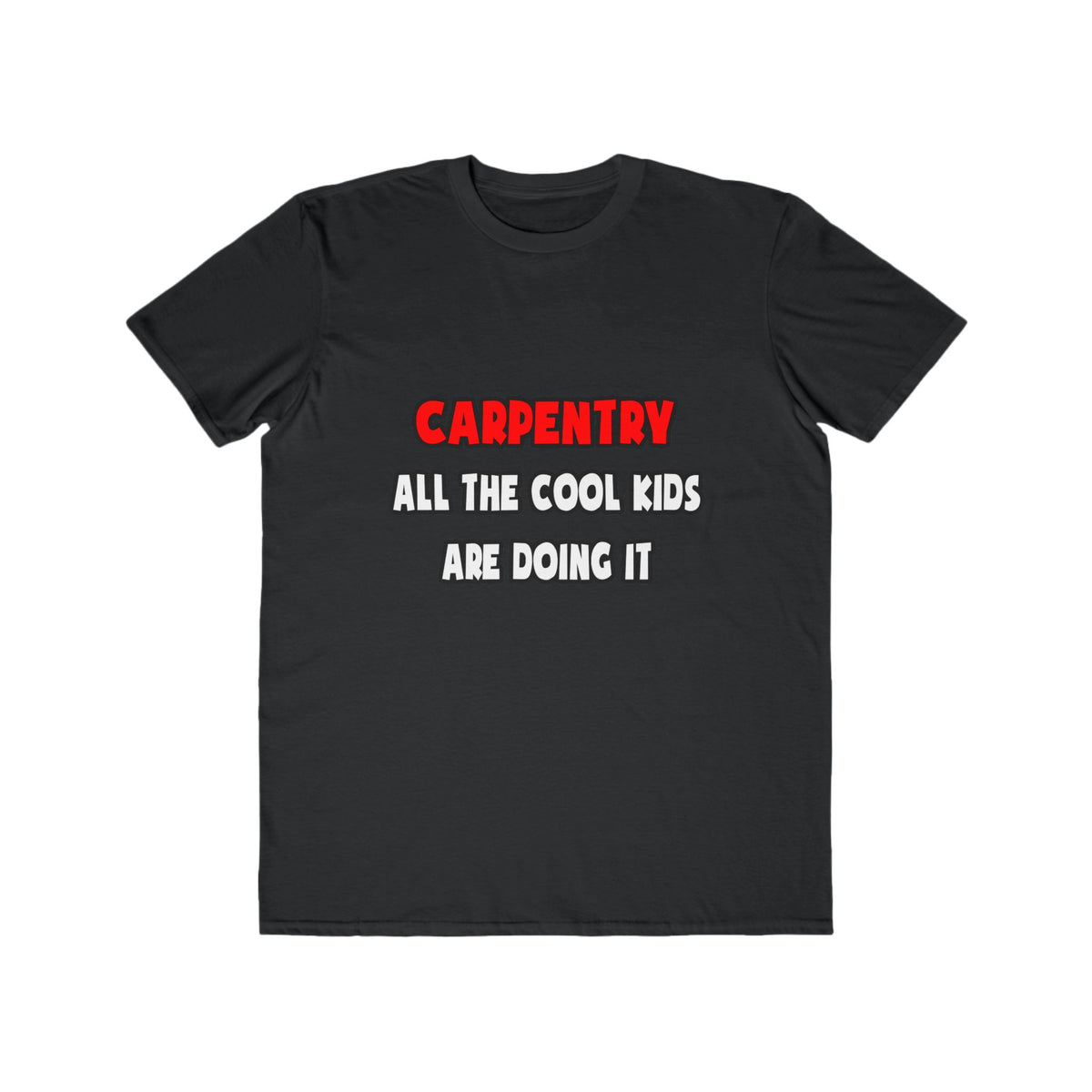 Funny Carpenter Shirts and Gifts - Men's Lightweight Fashion Tee