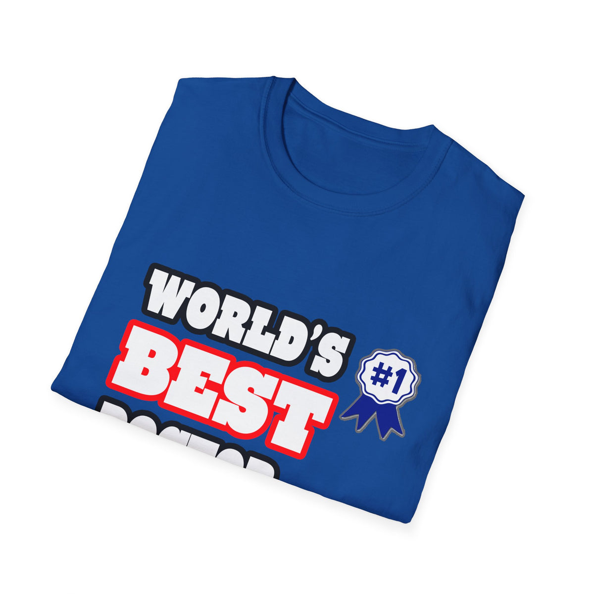 World's Best Doctor - Unisex Softstyle T-Shirt