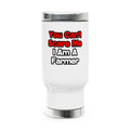 You Can't Scare Me...Farmer - Stainless Steel Travel Mug with Handle, 14oz