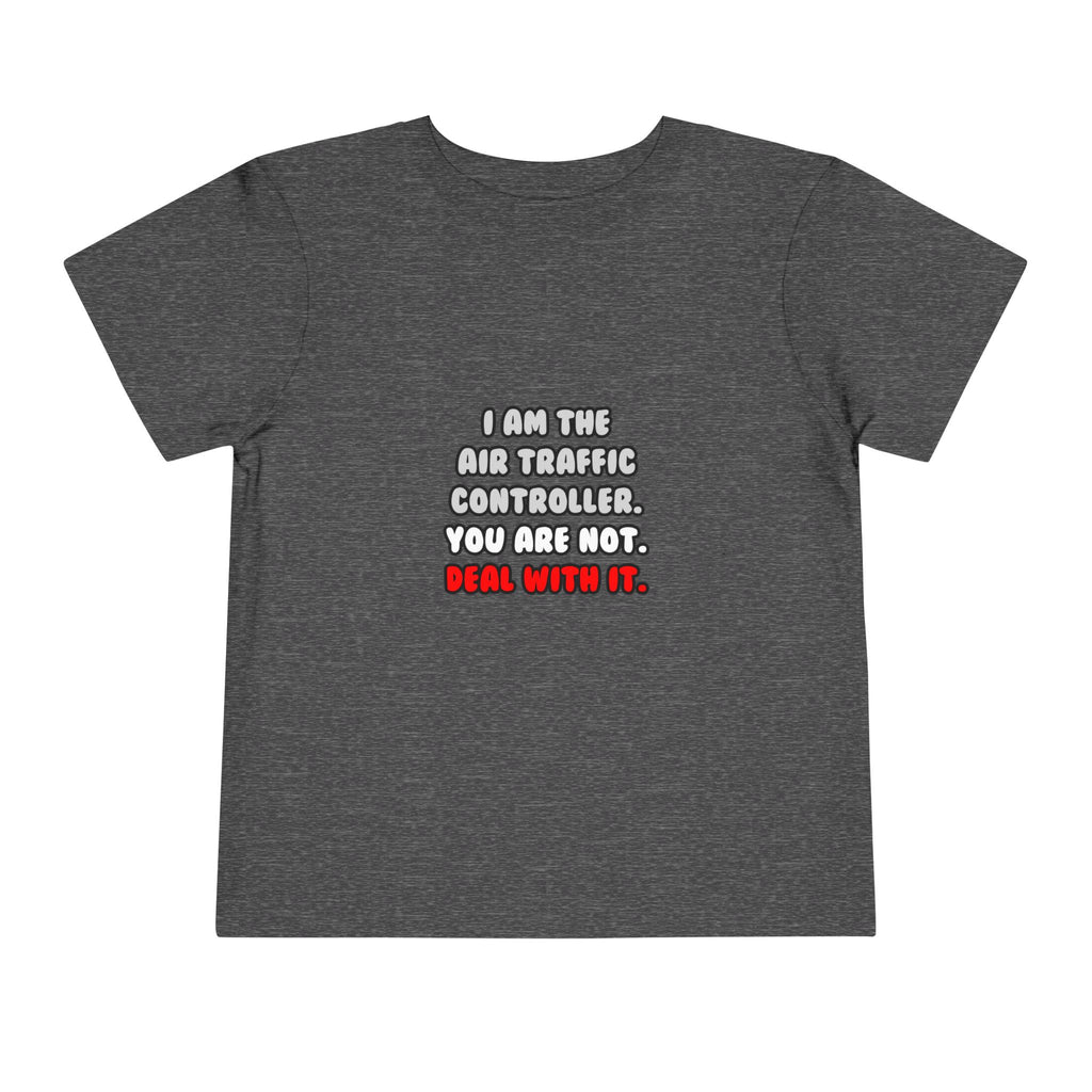 Deal With It ... Funny Air Traffic Controller - Toddler Short Sleeve Tee
