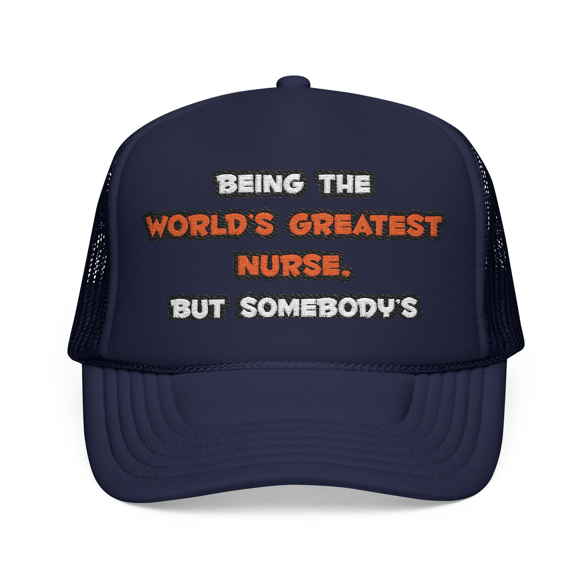 World's Greatest Nurse Joke - Foam Trucker Hat