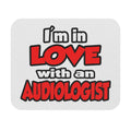 I'm In Love With An Audiologist - Mouse Pad (Rectangle)