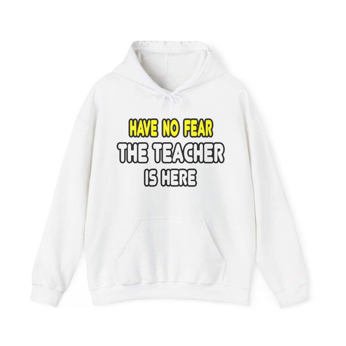 Have No Fear, The Teacher Is Here - Unisex Heavy Blend™ Hooded Sweatshirt