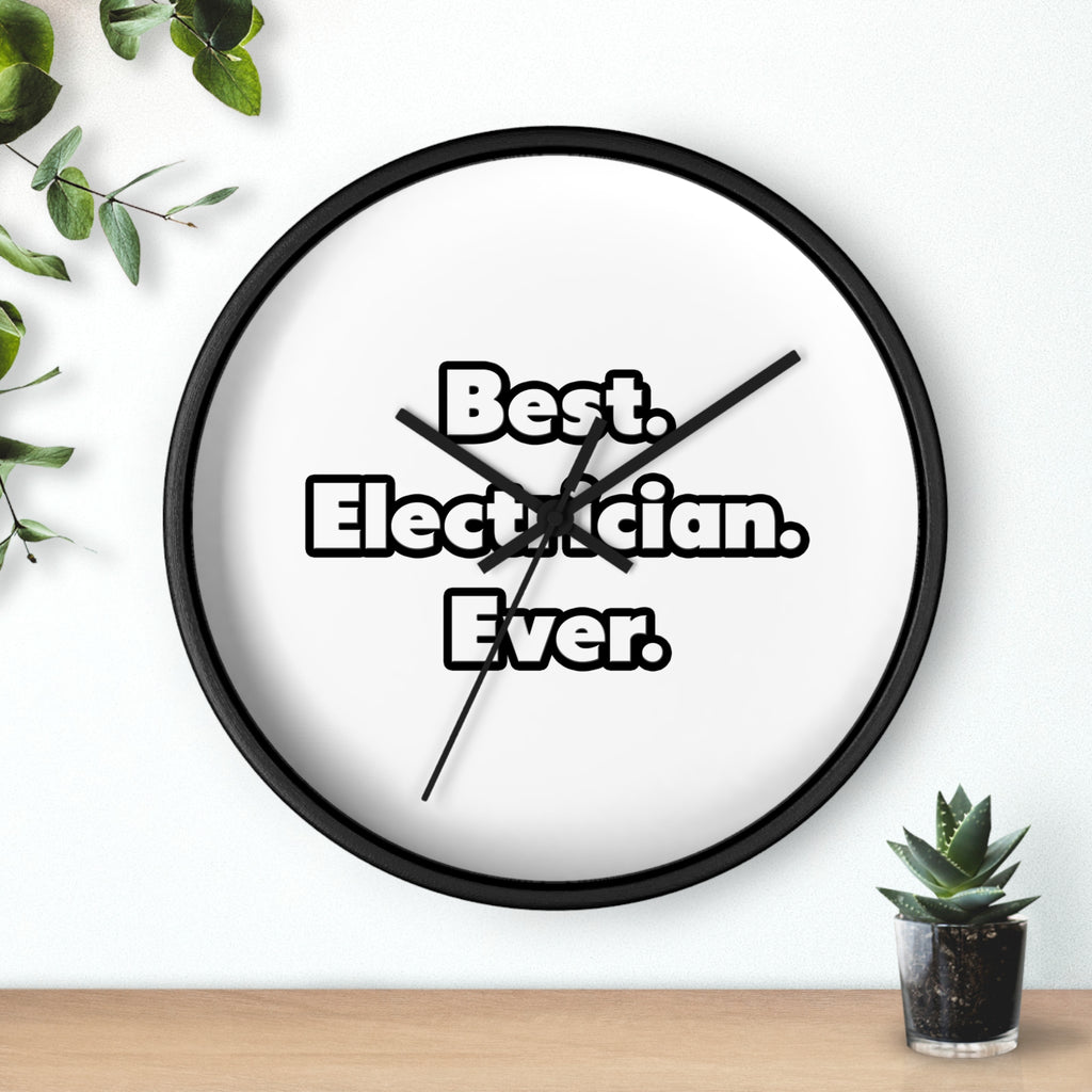 Best. Electrician. Ever - Wall Clock