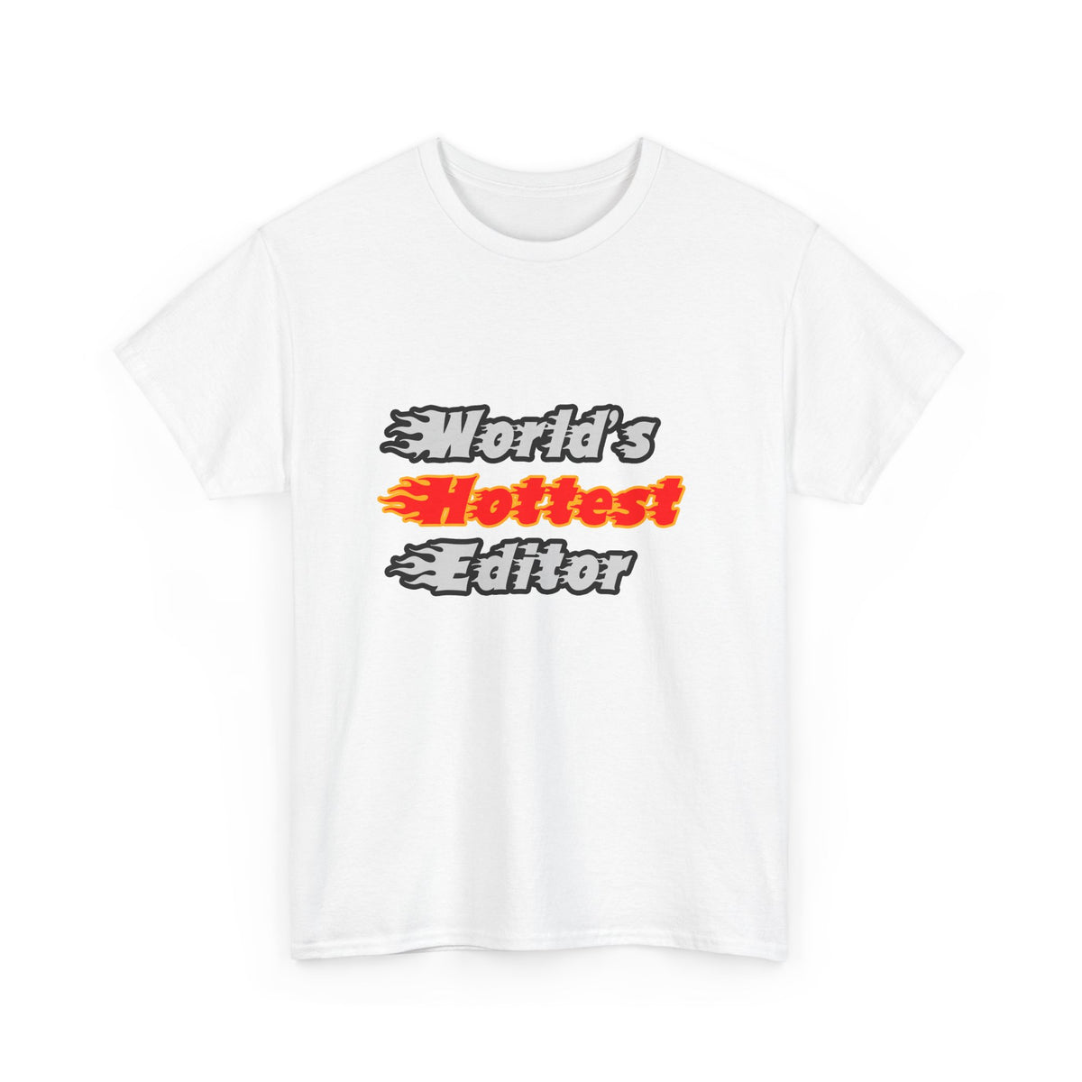 World's Hottest Editor - Unisex Heavy Cotton Tee