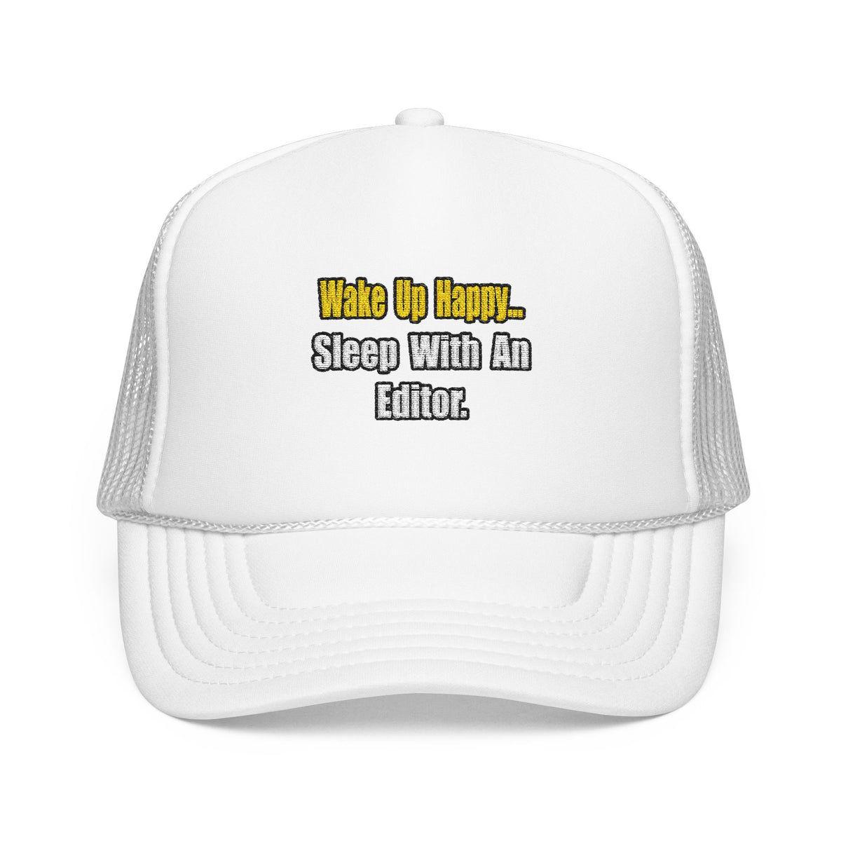 Sleep With an Editor - Foam Trucker Hat