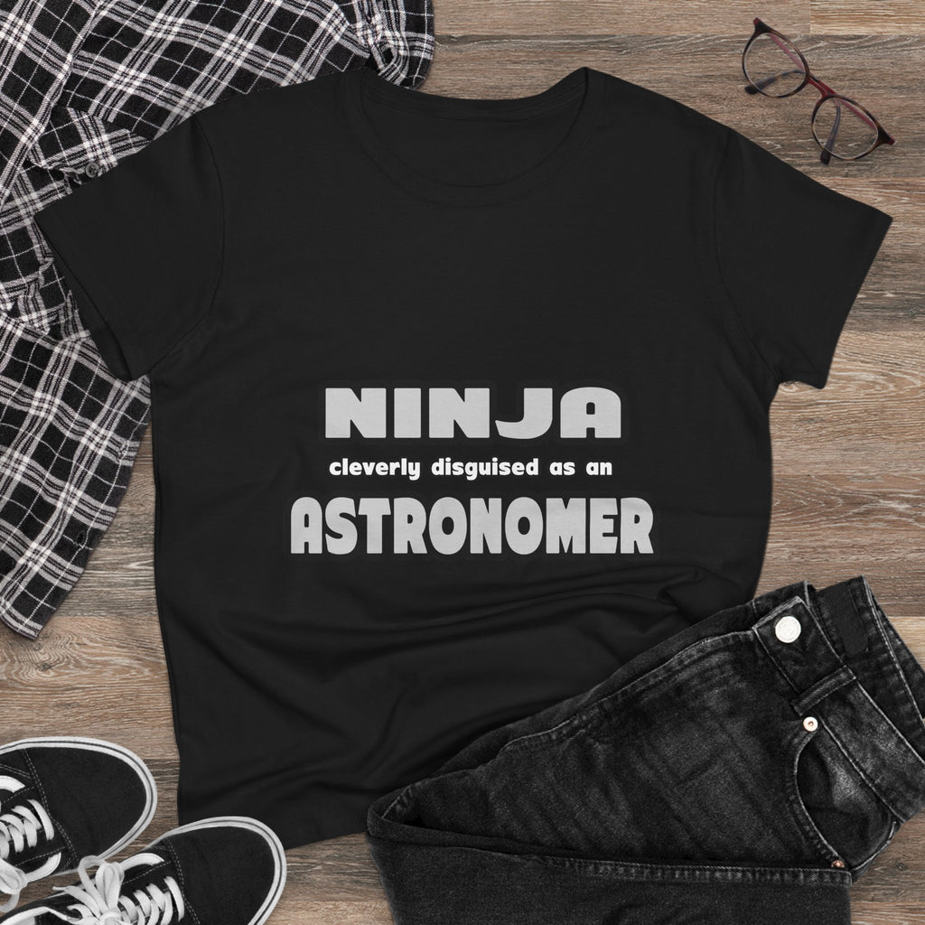Ninja Cleverly Disguised As An Astronomer - Women's Midweight Cotton Tee