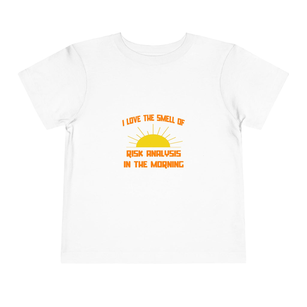 Smell of Risk Analysis in the Morning - Toddler Short Sleeve Tee