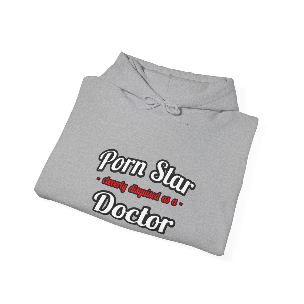 Porn Star...Doctor - Unisex Heavy Blend™ Hooded Sweatshirt