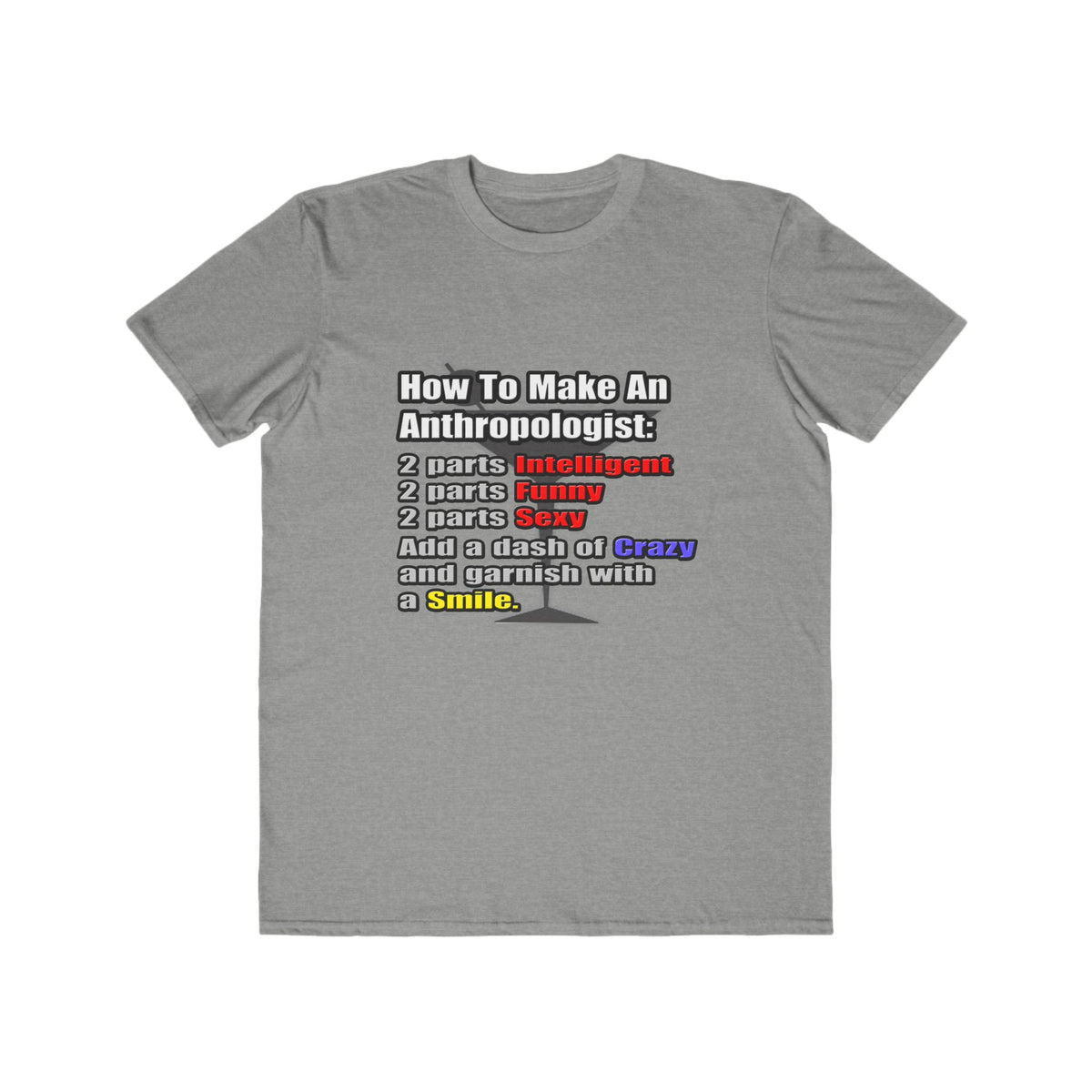 How To Make an Anthropologist - Men's Lightweight Fashion Tee