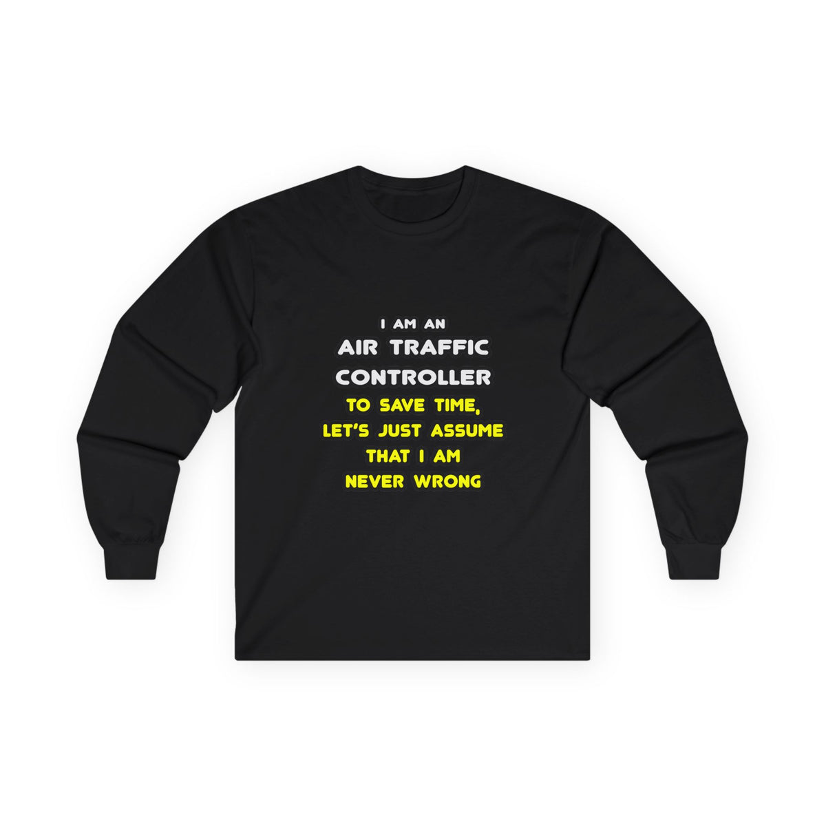 Funny Air Traffic Controller T Shirts - Unisex Ultra Cotton Long Sleeve Tee