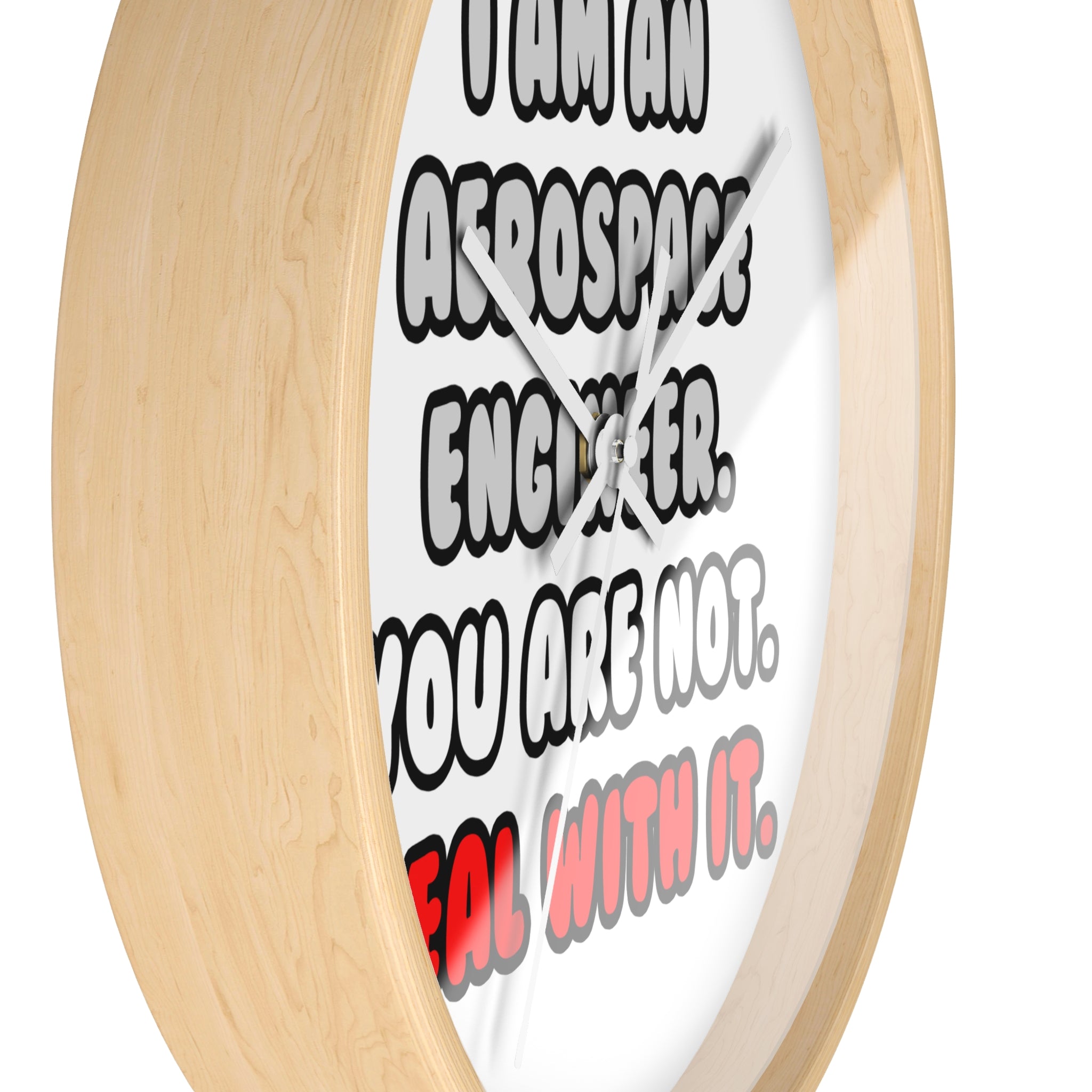 Deal With It ... Funny Aerospace Engineer - Wall Clock