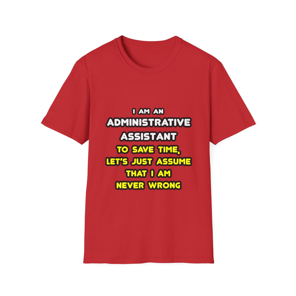 Funny Administrative Assistant T Shirts - Unisex Softstyle T-Shirt