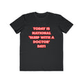 National 'Sleep With a Doctor' Day - Men's Lightweight Fashion Tee