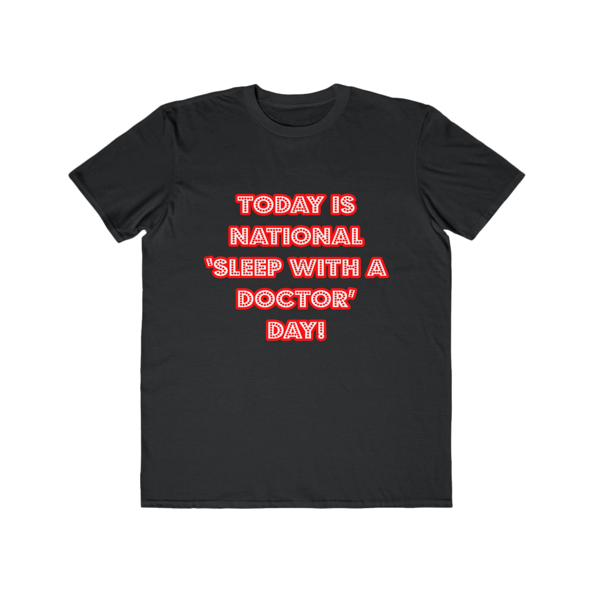 National 'Sleep With a Doctor' Day - Men's Lightweight Fashion Tee