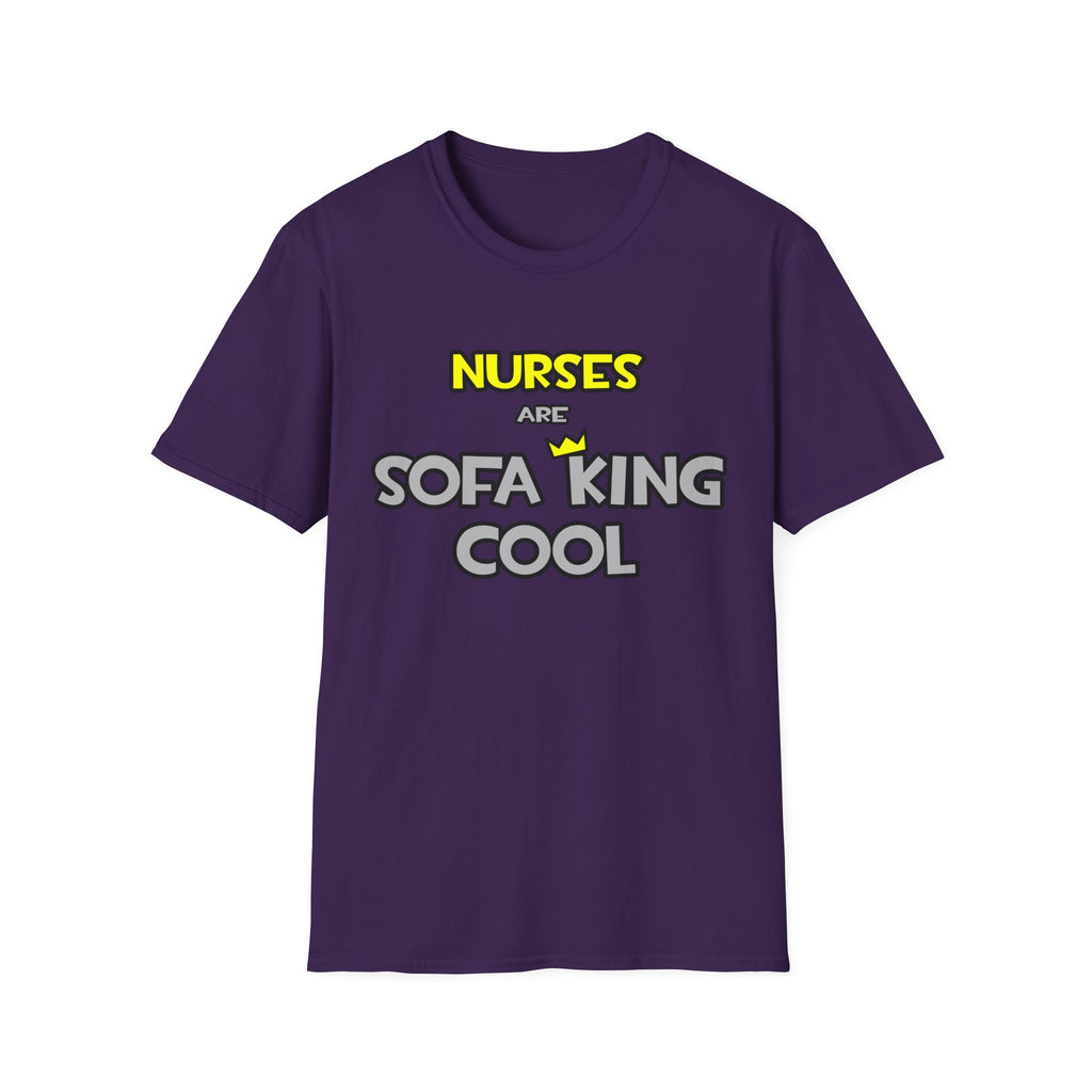 Nurses Are Sofa King Cool - Unisex Softstyle T-Shirt