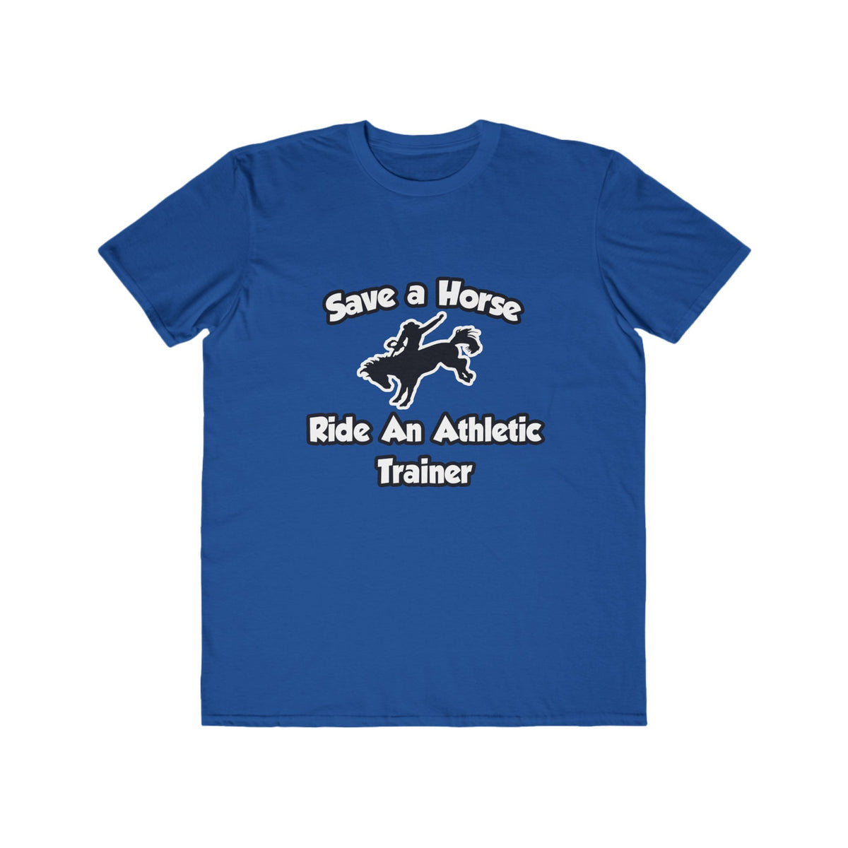 Save a Horse, Ride an Athletic Trainer - Men's Lightweight Fashion Tee