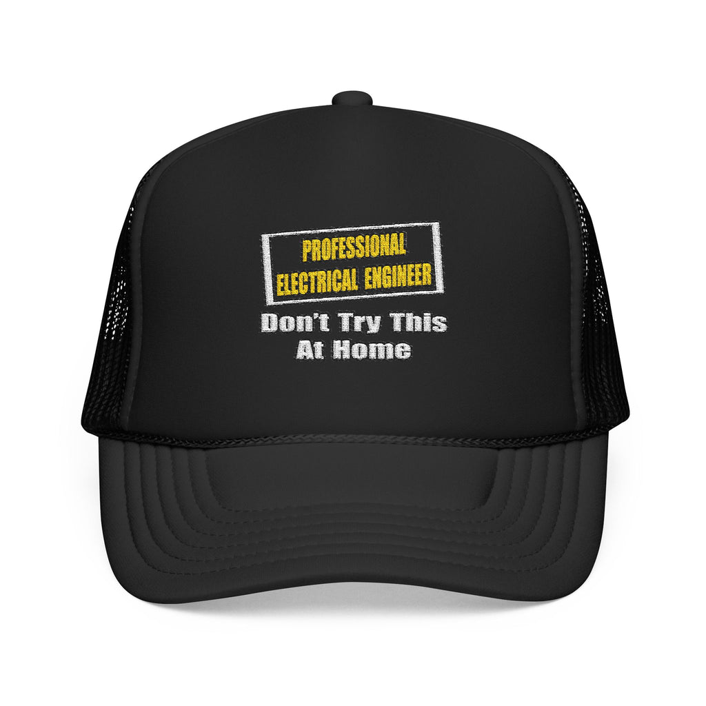 Professional Electrical Engineer...Joke - Foam Trucker Hat