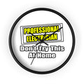 Professional Electrician...Don't Try This At Home - Wall Clock