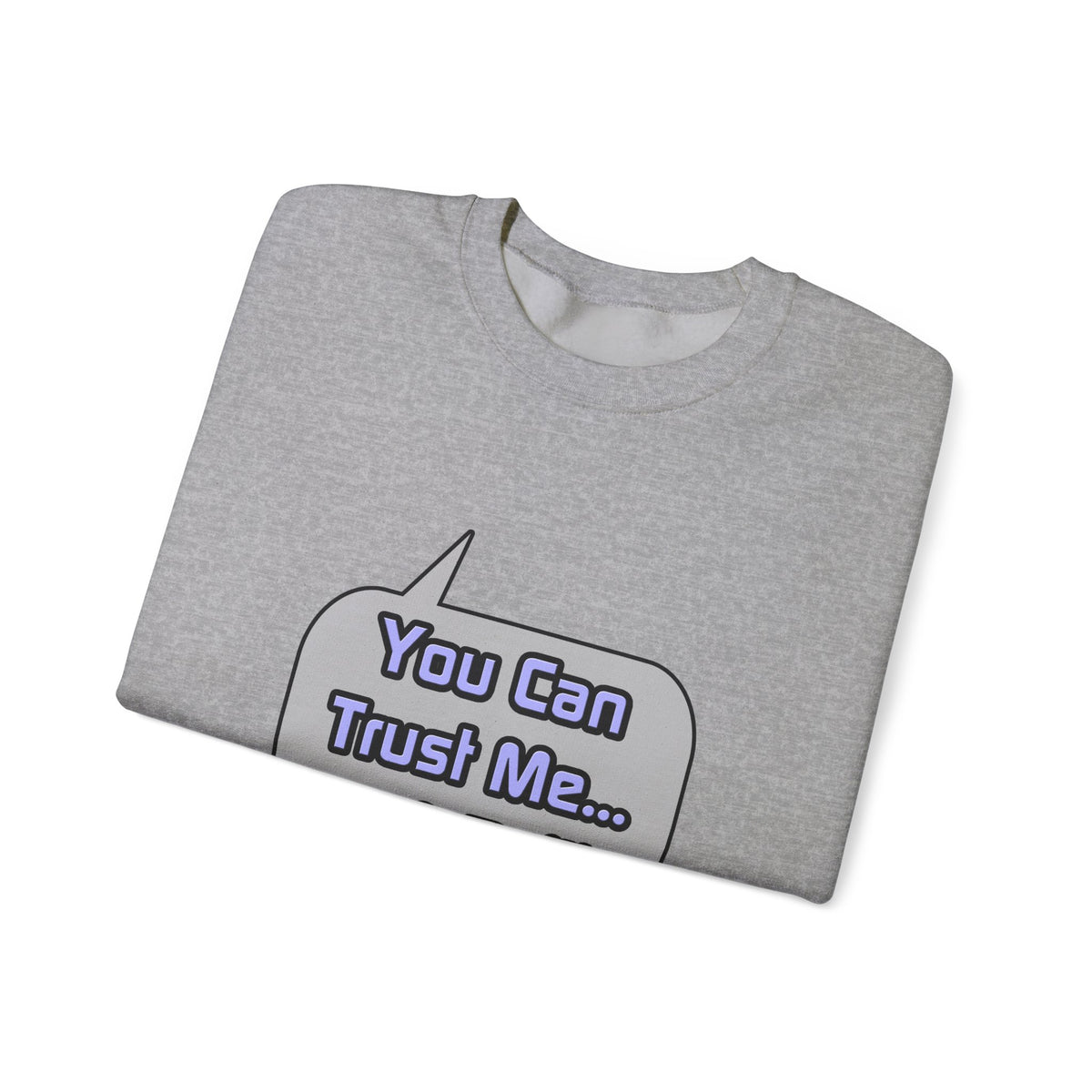 Trust Me .. I'm a Bailiff - Unisex Heavy Blend™ Crewneck Sweatshirt