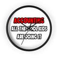 Funny Accountant Shirts and Gifts - Wall Clock