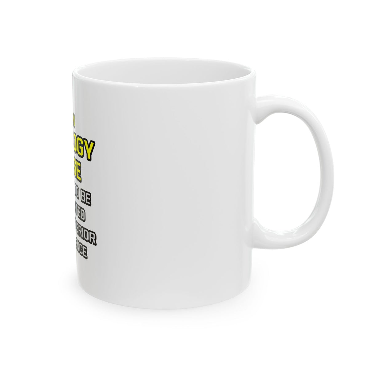 Oncology Nurse...Superior Intelligence - Ceramic Mug, (11oz, 15oz)