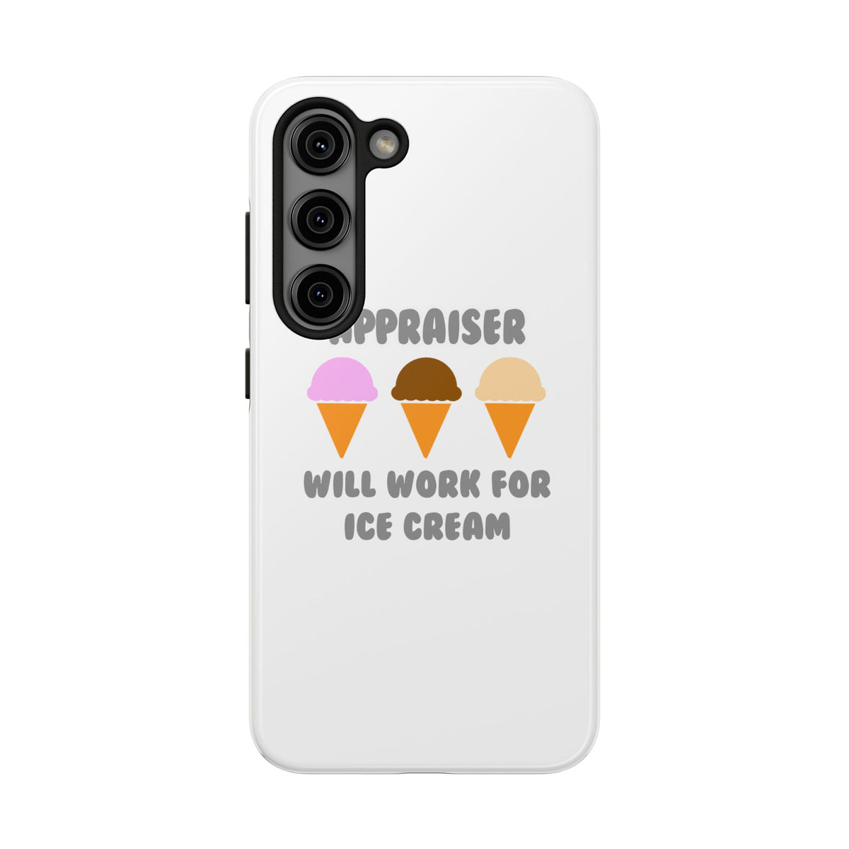 Appraiser ... Will Work For Ice Cream - Tough Phone Cases